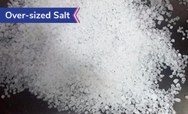 Over-sized salt
